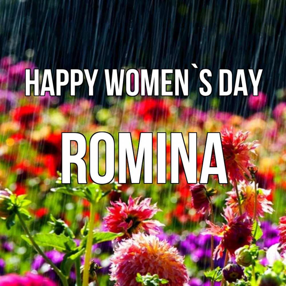 Greetings card с именем, Romina happy women`s day цветы под дождиком к международному женскому дню Greetings with text for free download 